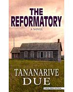 The Reformatory by Tananarive Due