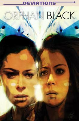 Orphan Black: Deviations by Wayne Nichols, Heli Kennedy