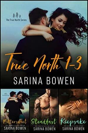 True North: The First Three Volumes by Sarina Bowen