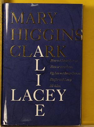Lacey/Alice by Mary Higgins Clark