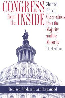 Congress from the Inside: Observations from the Majority and the Minority by Sherrod Brown