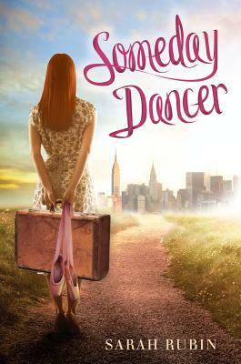 Someday Dancer by Sarah Rubin