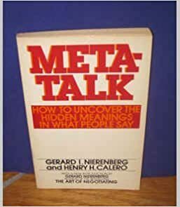 Meta-Talk: The Guide to Hidden Meanings in Conversations by Henry H. Calero, Gerard I. Nierenberg