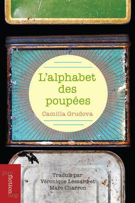 L'Alphabet Des Poup�es by Marc Charron, Camilla Grudova