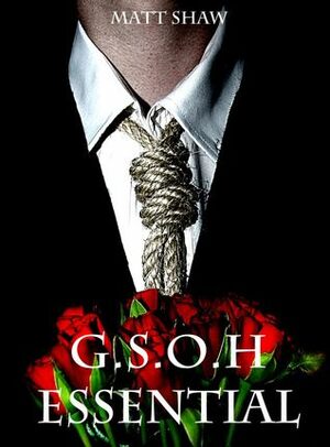 G.S.O.H Essential by Matt Shaw
