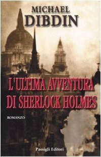 L'ultima avventura di Sherlock Holmes by Michael Dibdin