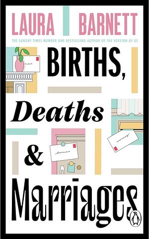 Births, Deaths and Marriages by Laura Barnett