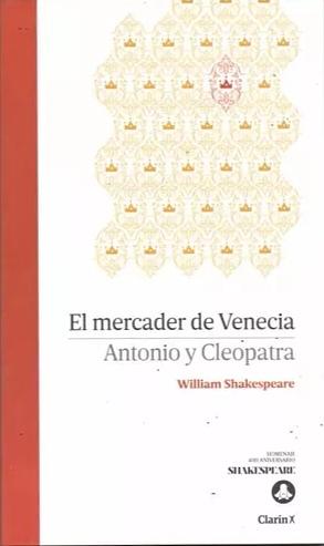El mercader de Venecia | Antonio y Cleopatra  by William Shakespeare
