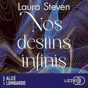 Nos destins infinis by Laura Steven
