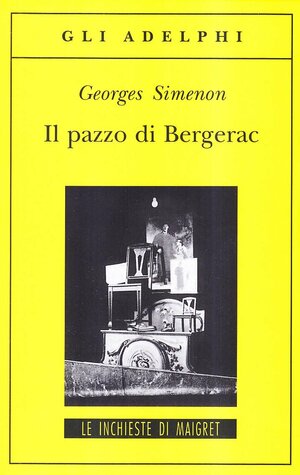 Il pazzo di Bergerac by Georges Simenon