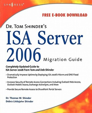 Dr. Tom Shinder's ISA Server 2006 Migration Guide by Thomas W. Shinder