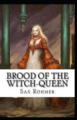 Brood of the Witch-Queen illustrated by Sax Rohmer