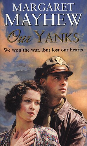 Our Yanks by Margaret Mayhew