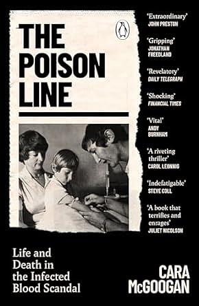 The Poison Line: The Shocking True Story of How a Miracle Cure Became a Deadly Poison by Cara McGoogan