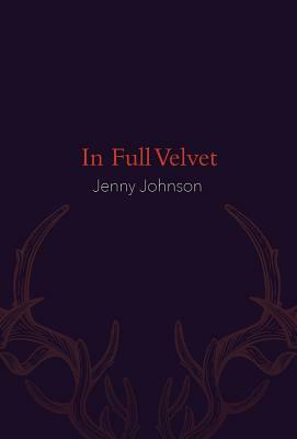 In Full Velvet by Jenny Johnson