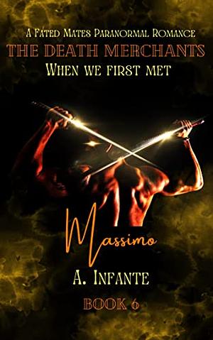 When We First Met...: Massimo by A Infante