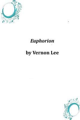 Euphorion by Vernon Lee