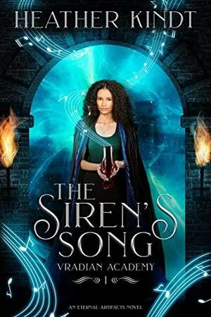 The Siren's Song: An Eternal Artifacts prequel series by Heather Kindt