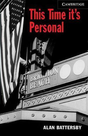 This Time it's Personal Level 6 by Alan Battersby, Alan Battersby