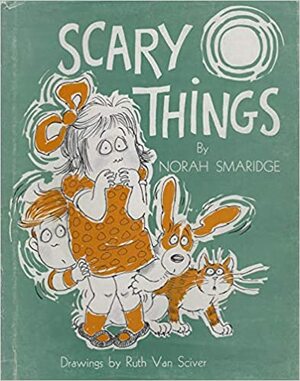 Scary Things by Norah Smaridge