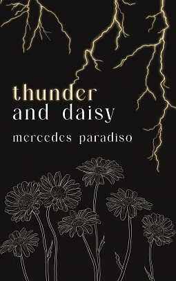 thunder and daisy by Mercedes Paradiso