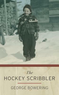 The Hockey Scribbler by George Bowering