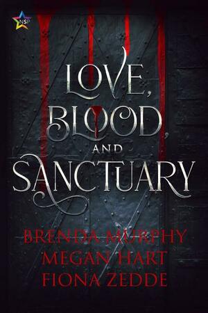 Love, Blood, and Sanctuary by Megan Hart, Brenda Murphy, Fiona Zedde