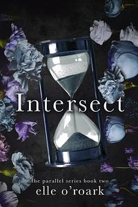 Intersect by Elizabeth O'Roark, Elle O'Roark