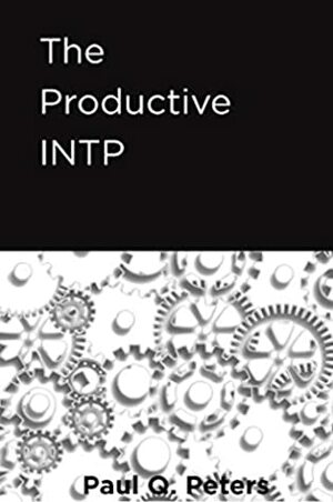 The Productive INTP by Paul Peters