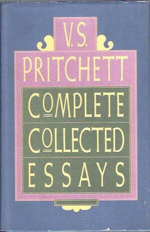 Complete Collected Essays by V.S. Pritchett