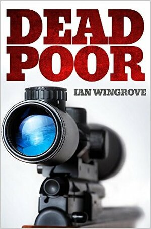 Dead Poor (Tom Barlow Detective Series Book 1) by Ian Wingrove