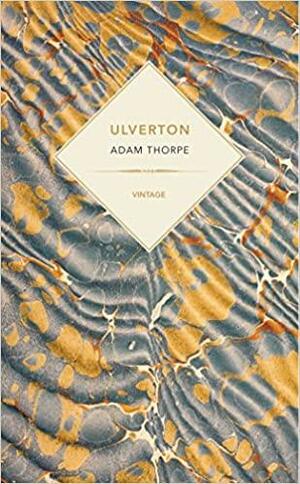 Ulverton (Vintage Past) by Adam Thorpe