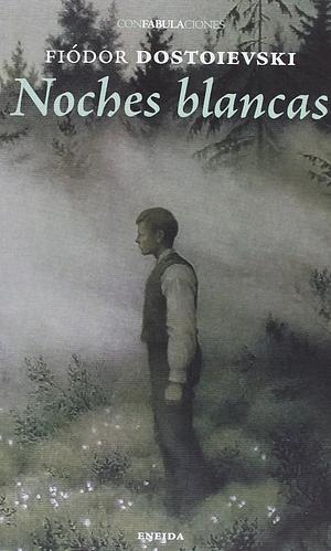 Noches blancas by Fyodor Dostoevsky