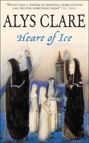 Heart of Ice by Alys Clare