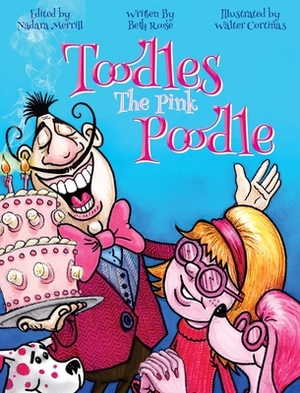 Toodles The Pink Poodle by Beth Roose