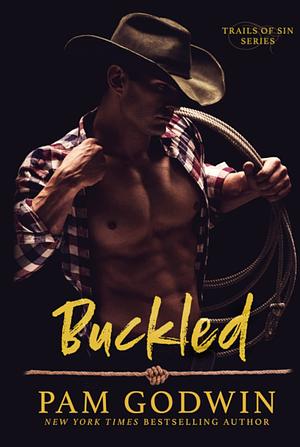 Buckled by Pam Godwin