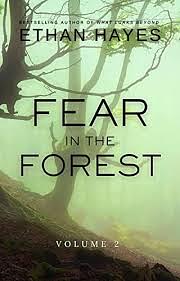 Fear in the Forest: Volume 2 by Ethan Hayes