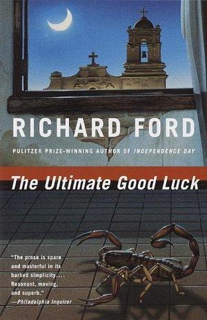 The Ultimate Good Luck (Vintage contemporaries ed) (1987-05-27) Paperback by Richard Ford, Richard Ford