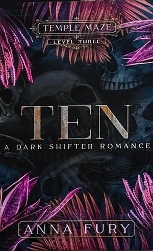 Ten by Anna Fury