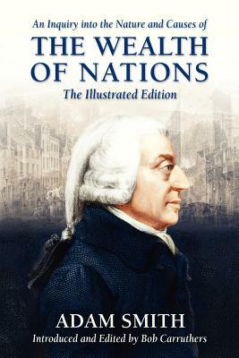 An Inquiry Into the Nature and Causes of the Wealth of Nations by Adam Smith