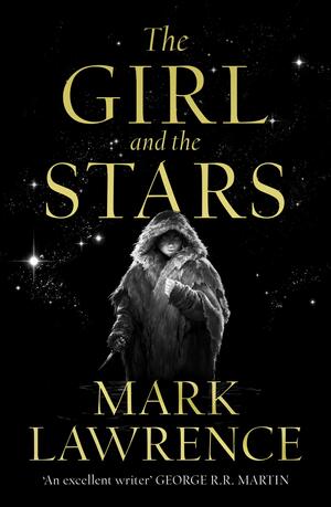 The Girl and the Stars by Mark Lawrence