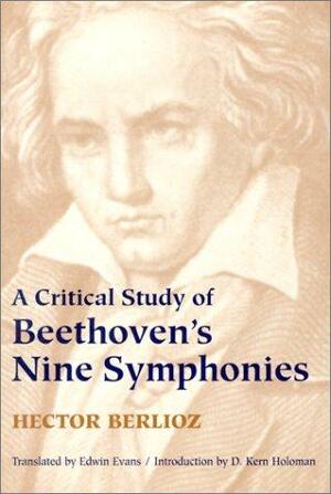 A Critical Study of Beethoven's Nine Symphonies by Hector Berlioz