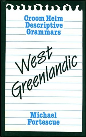 West Greenlandic by Michael Fortescue