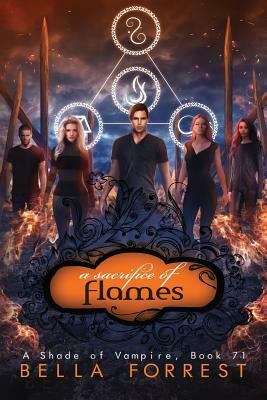 A Shade of Vampire 71: A Sacrifice of Flames by Bella Forrest