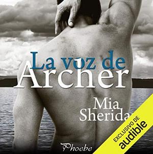 La voz de Archer by Mia Sheridan