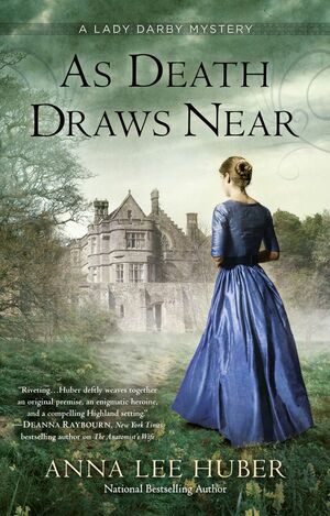 As Death Draws Near by Anna Lee Huber