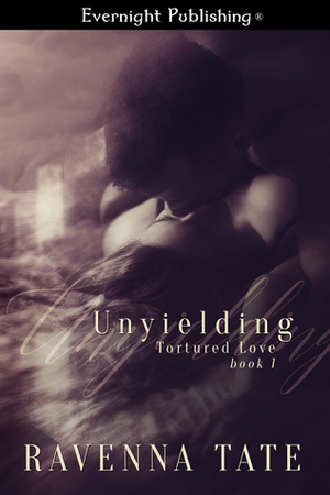 Unyielding by Ravenna Tate