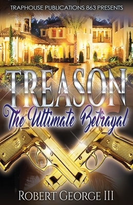 Treason: The Ultimate Betrayl by Robert George