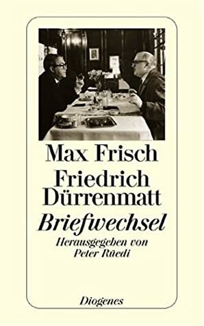 Briefwechsel by Max Frisch, Friedrich Dürrenmatt