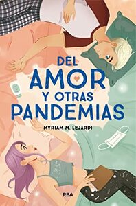 Del amor y otras pandemias by Myriam M. Lejardi